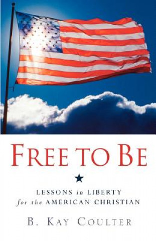 Livre Free To Be B Kay Coulter