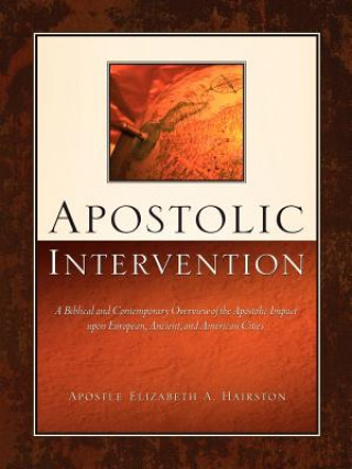 Könyv Apostolic Intervention Elizabeth A Hairston