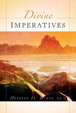 Kniha Divine Imperatives Herbert W Byrne