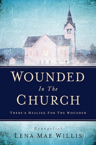 Libro Wounded In The Church Lena Mae Willis