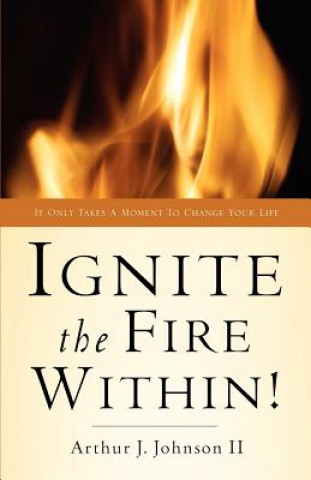 Livre Ignite The Fire Within! Johnson