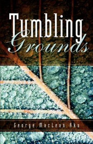 Книга Tumbling Grounds George MacLean Aku