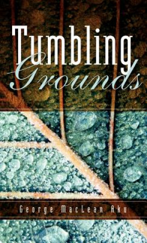 Книга Tumbling Grounds George MacLean Aku