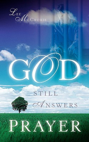 Könyv God Still Answers Prayer Lee McCrorie