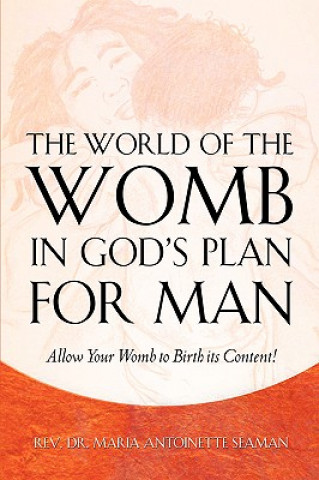 Buch World of the Womb in God's Plan for Man Maria Antoinette Seaman