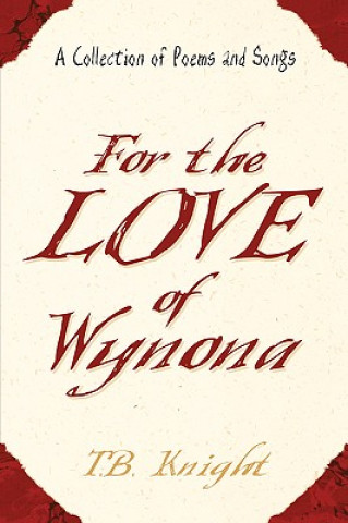 Kniha For The Love of Wynona T B Knight