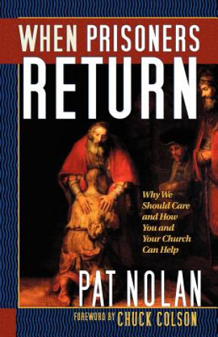 Книга When Prisoners Return Pat Nolan