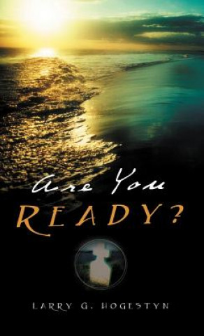 Книга Are You Ready? Larry G Hogestyn