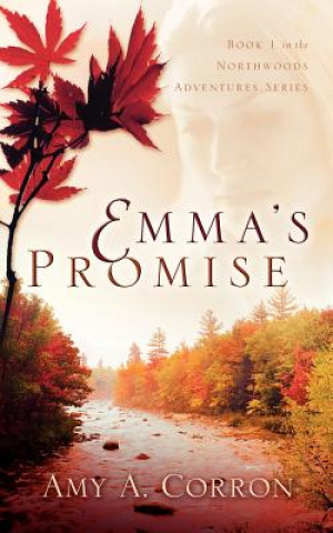 Kniha Emma's Promise Amy A Corron