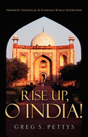 Kniha Rise Up, O India! Greg S Pettys