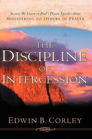 Kniha Discipline of Intercession Edwin B Corley