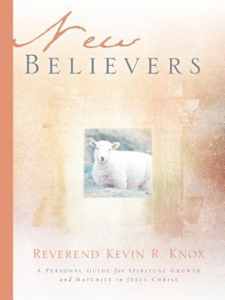 Kniha New Believers Kevin R Knox