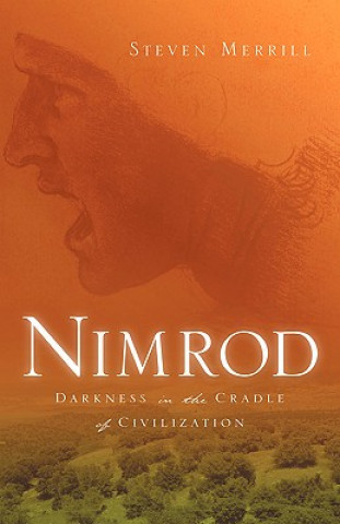 Książka Nimrod-Darkness in the Cradle of Civilization Steven Merrill