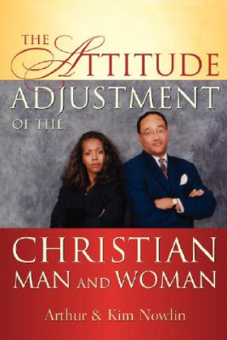 Kniha Attitude Adjustment of the Christian Man and Woman Kim Nowlin