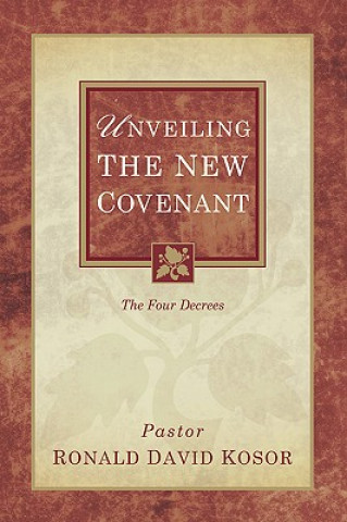 Buch Unveiling the New Covenant Ronald David Kosor