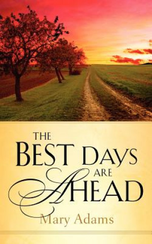 Book Best Days are Ahead Mary Adams