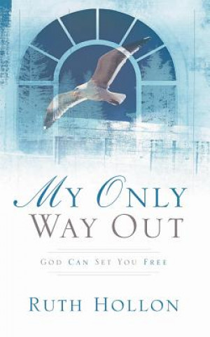 Knjiga My Only Way Out Ruth Hollon