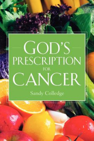 Carte God's Prescription For Cancer Sandy Colledge