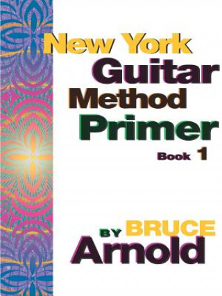 Book New York Guitar Method Primer Bruce Arnold