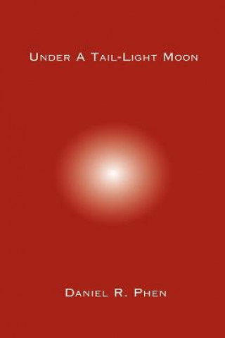 Knjiga Under A Tail-Light Moon Phen