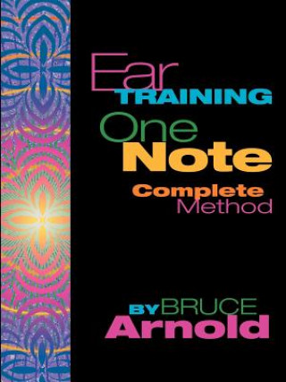 Kniha Ear Training One Note Complete Bruce E. Arnold