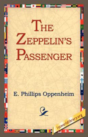 Könyv Zeppelin's Passenger E Phillips Oppenheim