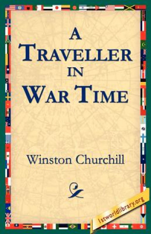 Kniha Traveller in War Time Winston Churchill