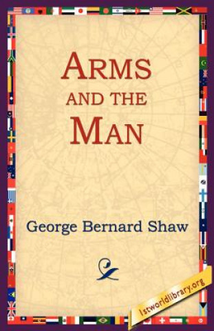 Kniha Arms and the Man George Bernard Shaw