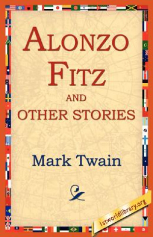 Kniha Alonzo Fitz and Other Stories Mark Twain