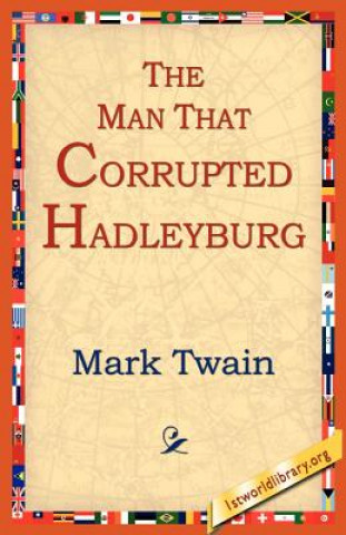 Kniha Man That Corrupted Hadleyburg Mark Twain