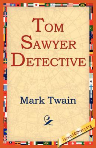 Kniha Tom Sawyer Detective Mark Twain