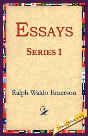 Könyv Essays Series 1 Ralph Waldo Emerson