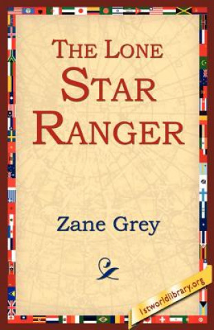 Knjiga Lone Star Ranger Zane Grey