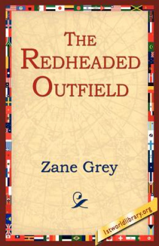 Könyv Redheaded Outfield Zane Grey