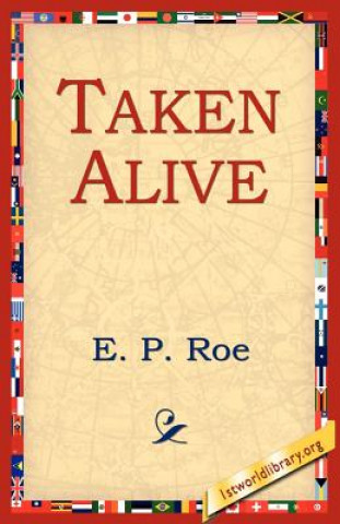 Buch Taken Alive E P Roe