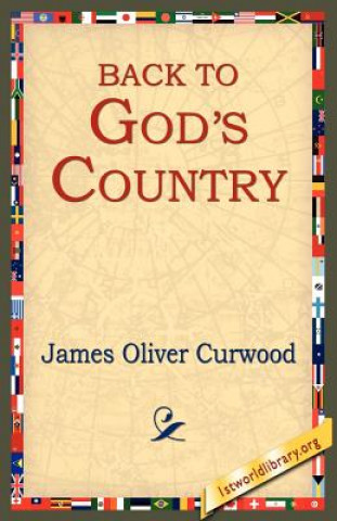Книга Back to God's Country James Oliver Curwood
