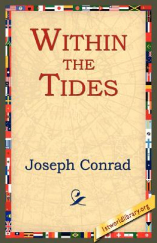 Kniha Within the Tides Joseph Conrad