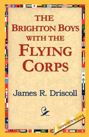 Carte Brighton Boys with the Flying Corps James R. Driscoll