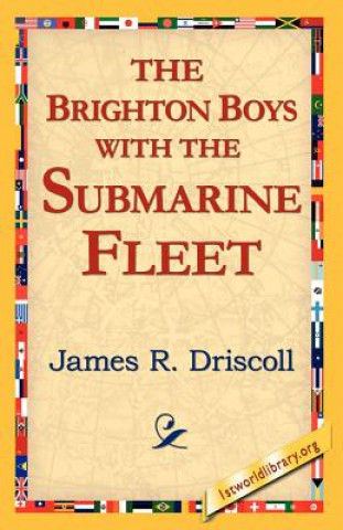 Kniha Brighton Boys with the Submarine Fleet James R. Driscoll
