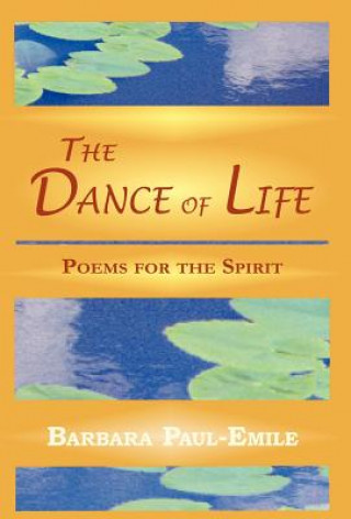 Knjiga Dance of Life - Poems for the Spirit Barbara Paul-Emile