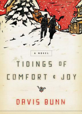 Kniha Tidings of Comfort and   Joy T. Davis Bunn