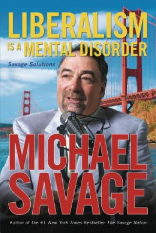 Książka Liberalism Is a Mental Disorder Michael Savage