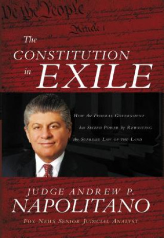 Книга Constitution in Exile Andrew P Napolitano