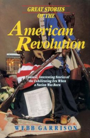 Carte Great Stories of the American Revolution Webb Garrison