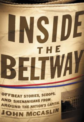 Könyv Inside the Beltway John McCaslin