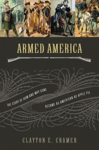 Книга Armed America Clayton E Cramer