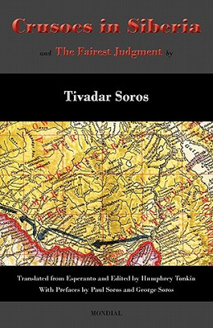 Книга Crusoes in Siberia. The Fairest Judgment Tivadar Soros