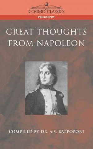 Kniha Great Thoughts from Napoleon A S Rappoport