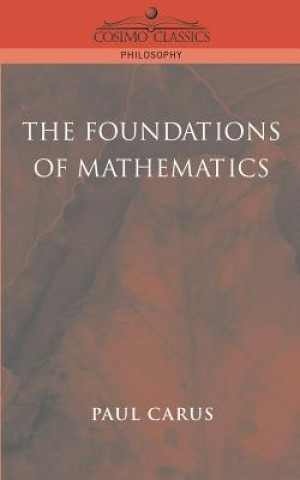 Kniha Foundations of Mathematics Dr Paul Carus