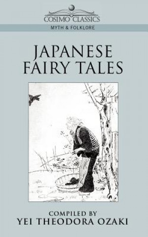 Kniha Japanese Fairy Tales Yei Theodora Ozaki